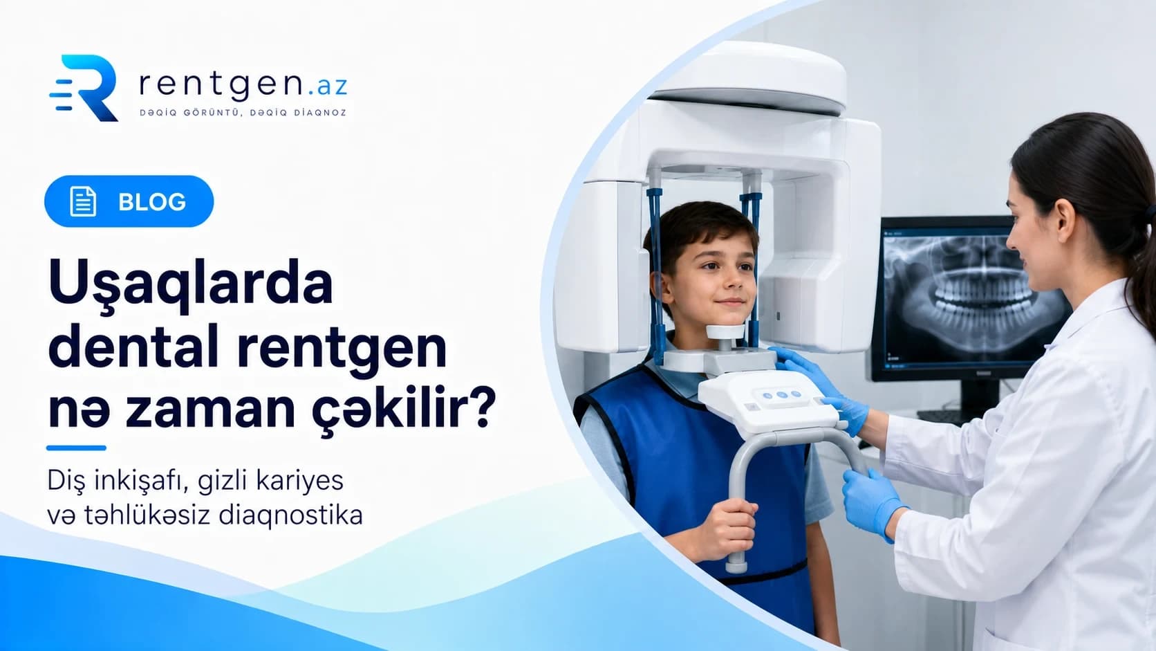 Uşaqlarda dental rentgen nə zaman çəkilir?